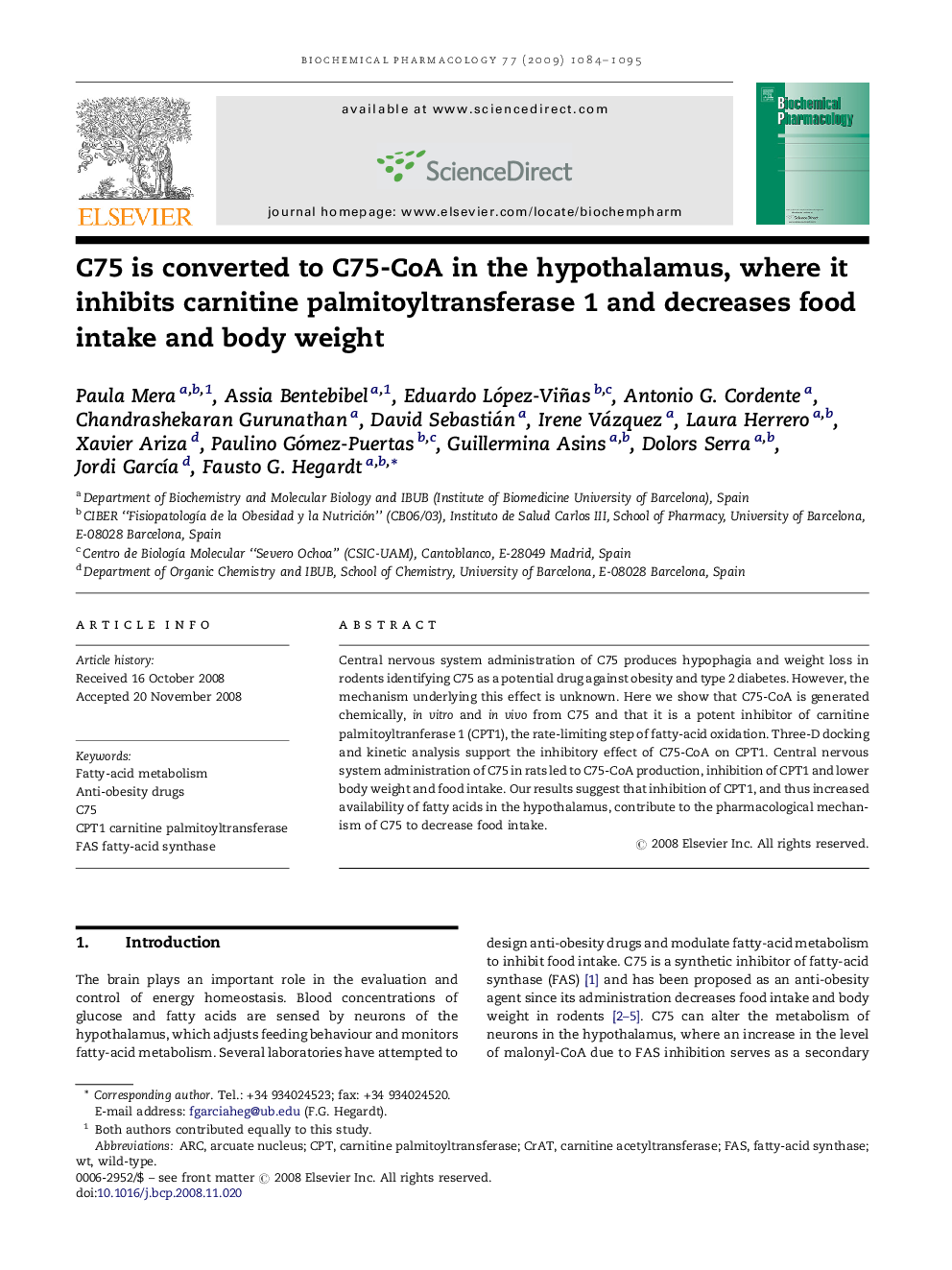 C75 is converted to C75-CoA in the hypothalamus, where it inhibits carnitine palmitoyltransferase 1 and decreases food intake and body weight