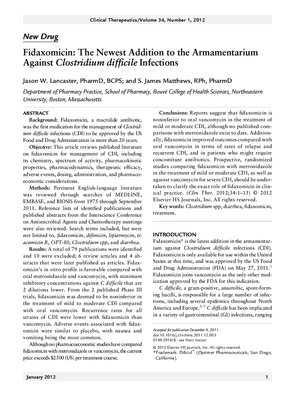 Fidaxomicin: The Newest Addition to the Armamentarium Against Clostridium difficile Infections