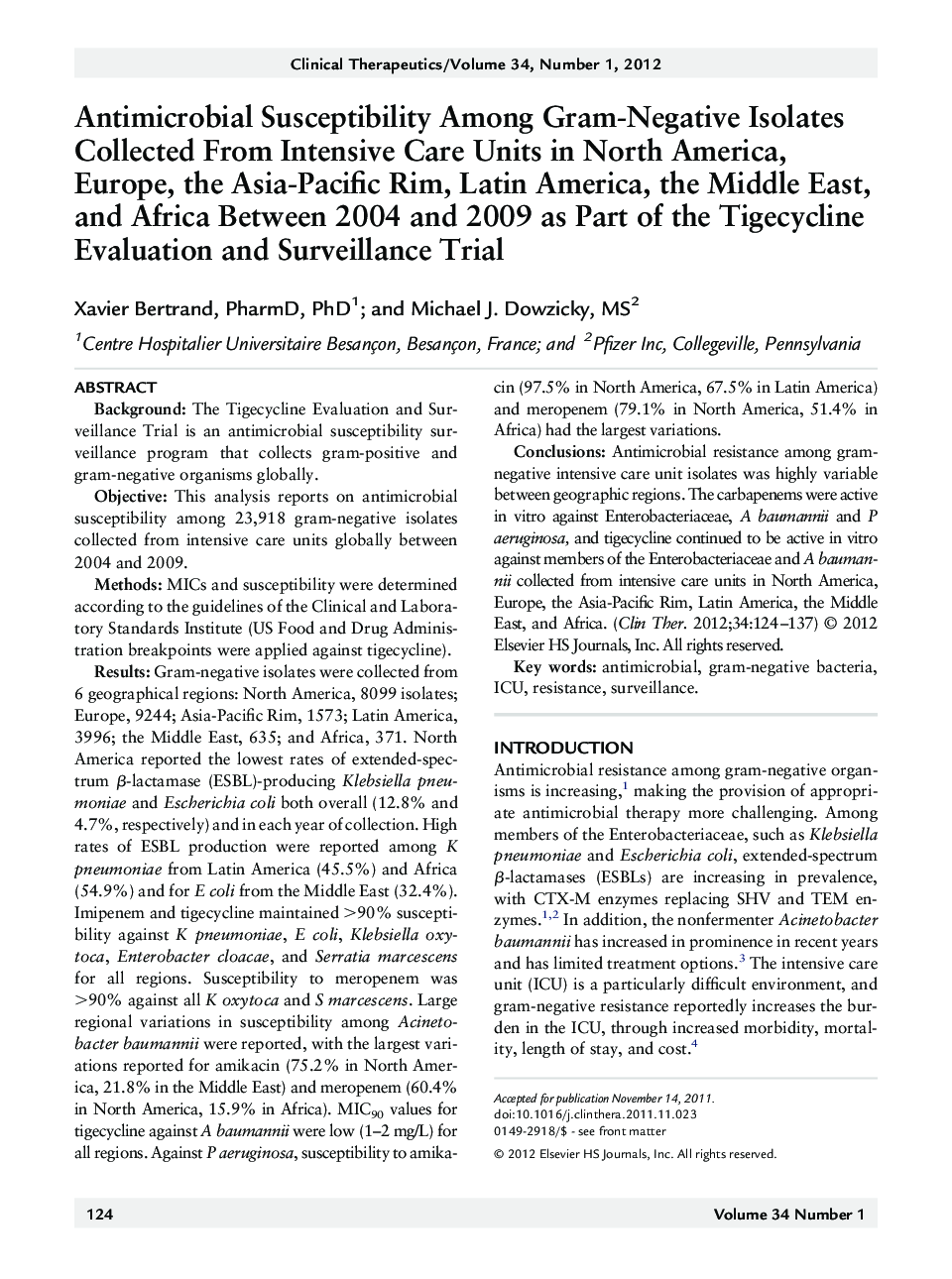 Antimicrobial Susceptibility Among Gram-Negative Isolates Collected From Intensive Care Units in North America, Europe, the Asia-Pacific Rim, Latin America, the Middle East, and Africa Between 2004 and 2009 as Part of the Tigecycline Evaluation and Survei
