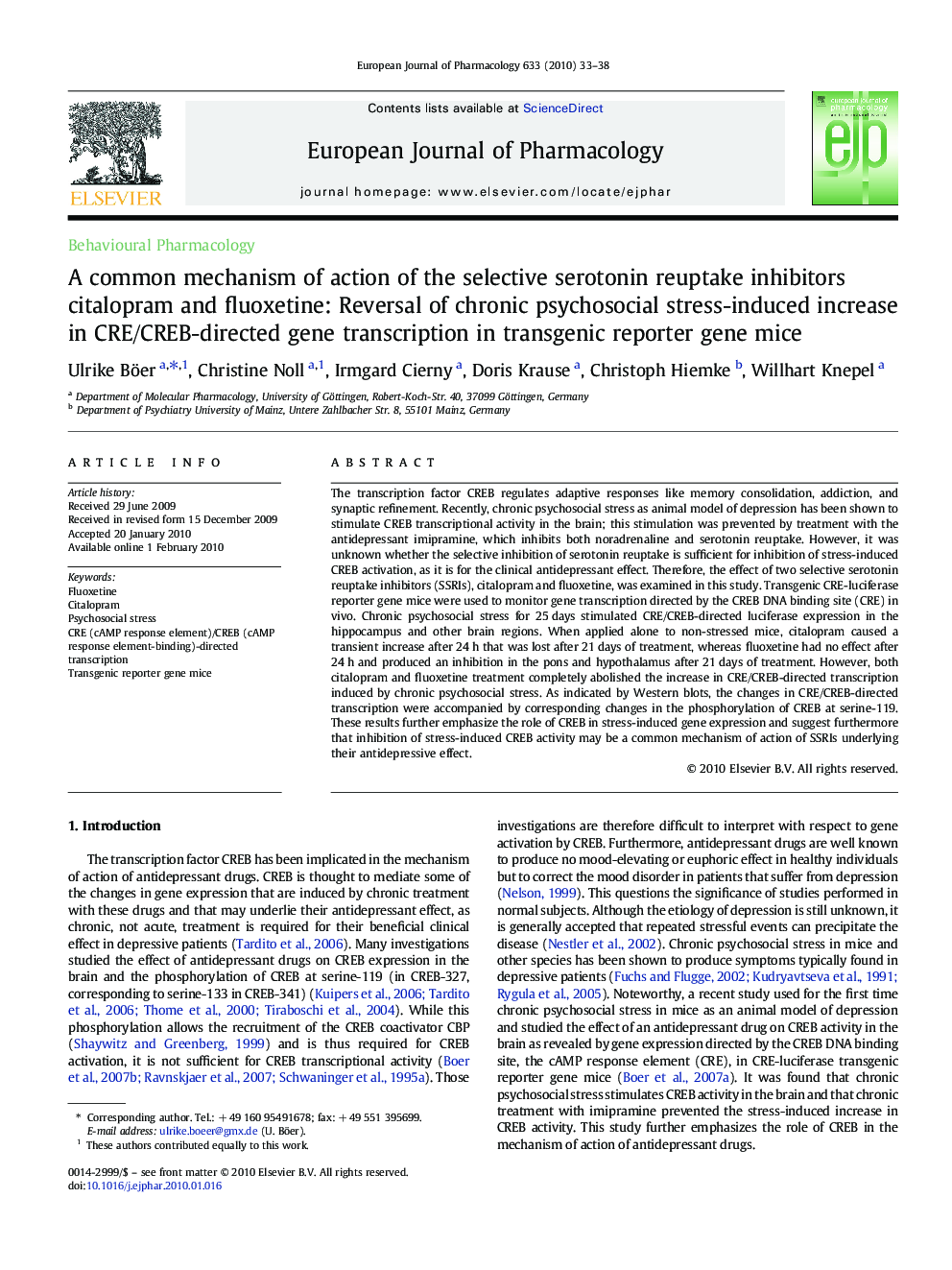 عکس صفحه اول مقاله: A common mechanism of action of the selective serotonin reuptake inhibitors citalopram and fluoxetine: Reversal of chronic psychosocial stress-induced increase in CRE/CREB-directed gene transcription in transgenic reporter gene mice A common mechanism of action of the selective serotonin reuptake inhibitors citalopram and fluoxetine: Reversal of chronic psychosocial stress-induced increase in CRE/CREB-directed gene transcription in transgenic reporter gene mice