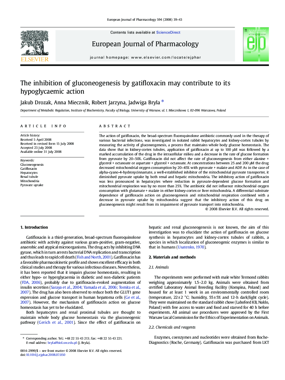 The inhibition of gluconeogenesis by gatifloxacin may contribute to its hypoglycaemic action