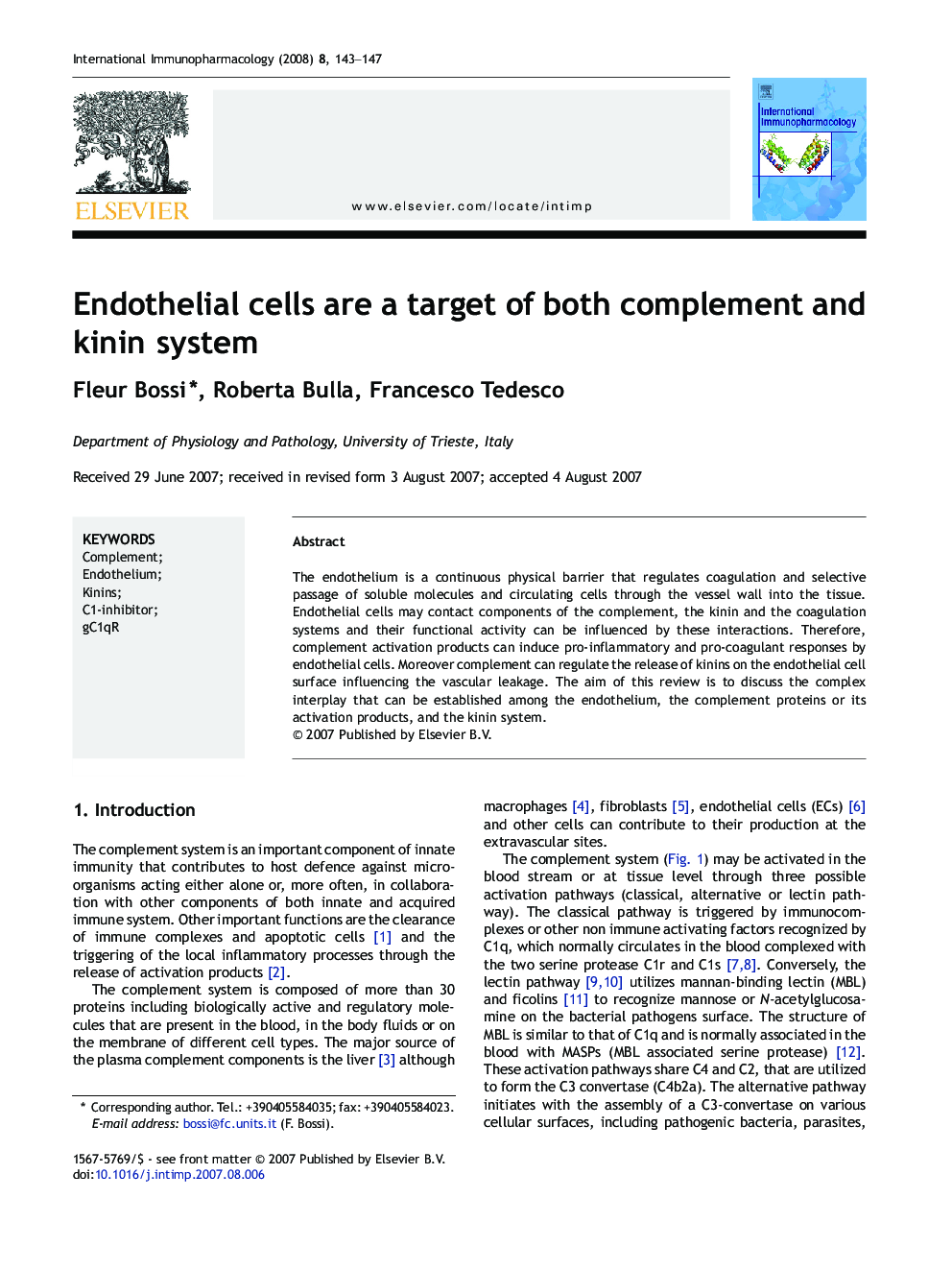 Endothelial cells are a target of both complement and kinin system