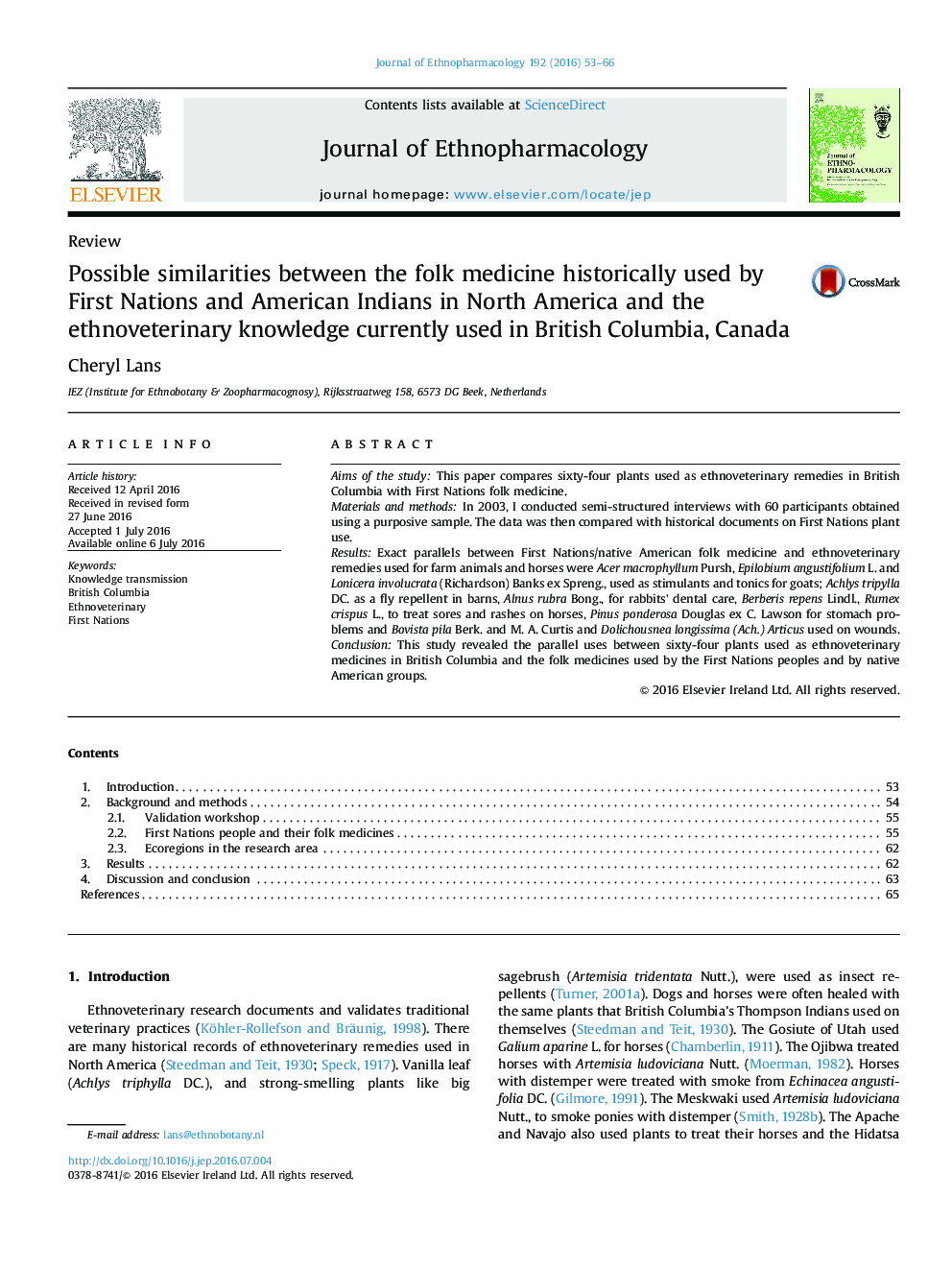 شباهت های احتمالی بین طب قومی که به طور تاریخی توسط سرخپوستان سرخپوست آمریکایی در آمریکای شمالی و دانش علوم قومی مورد استفاده در بریتیش کلمبیا، کانادا مورد استفاده قرار می گیرد 