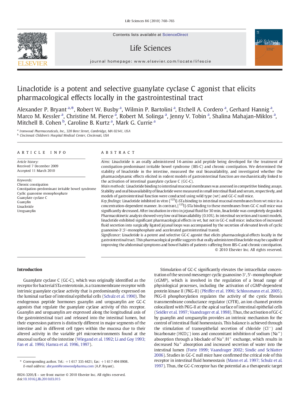 Linaclotide is a potent and selective guanylate cyclase C agonist that elicits pharmacological effects locally in the gastrointestinal tract