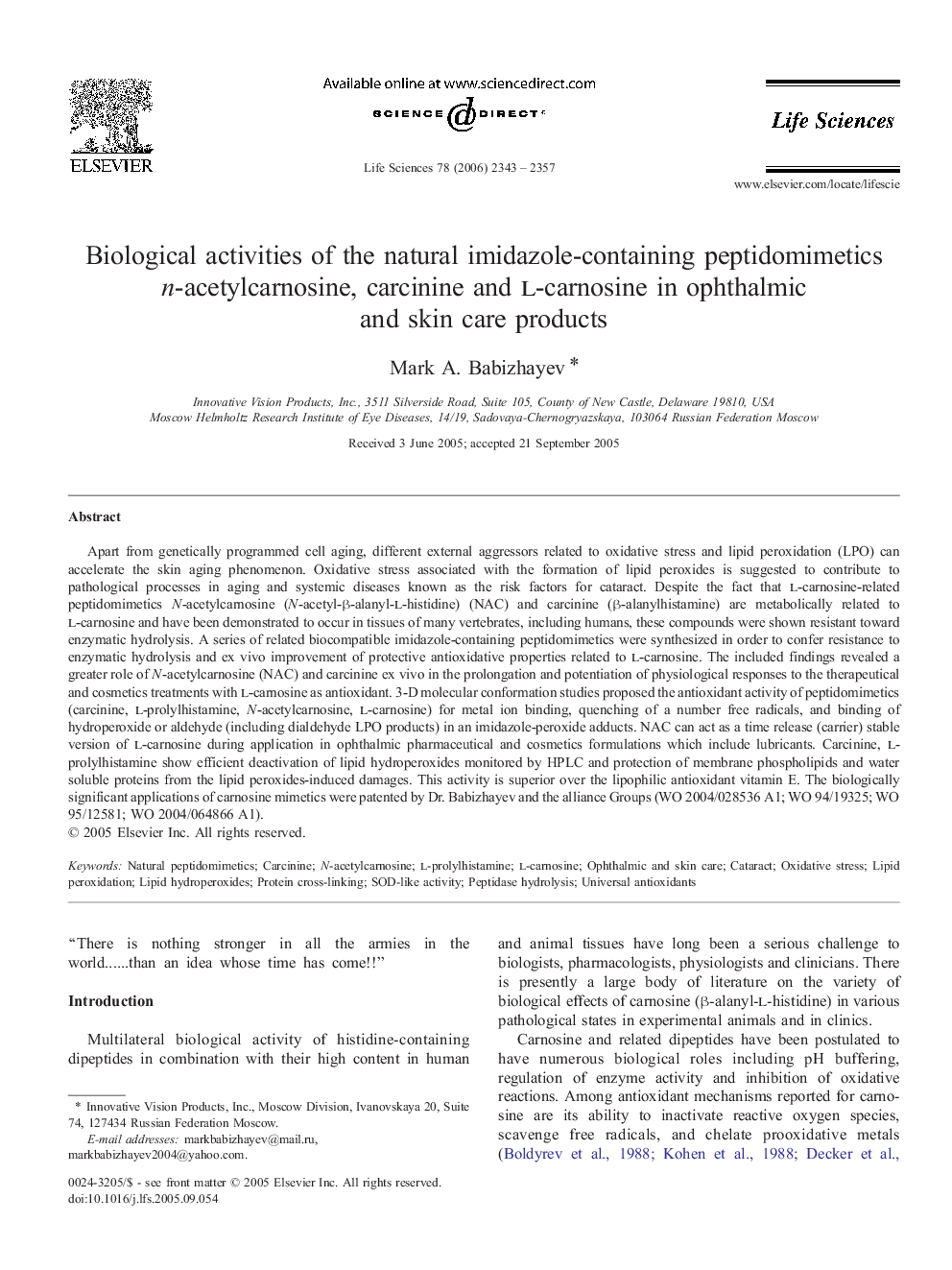 Biological activities of the natural imidazole-containing peptidomimetics n-acetylcarnosine, carcinine and l-carnosine in ophthalmic and skin care products