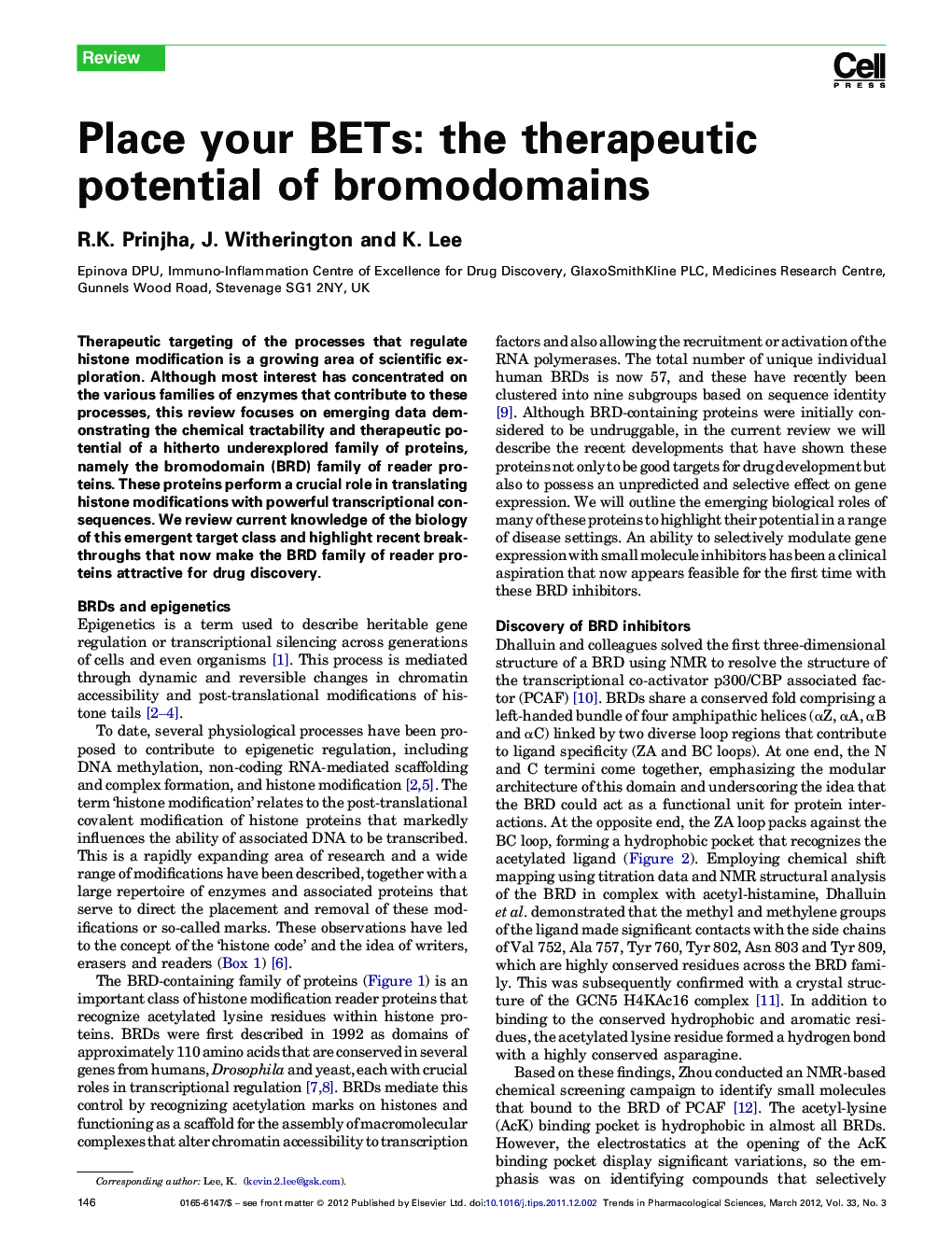 Place your BETs: the therapeutic potential of bromodomains