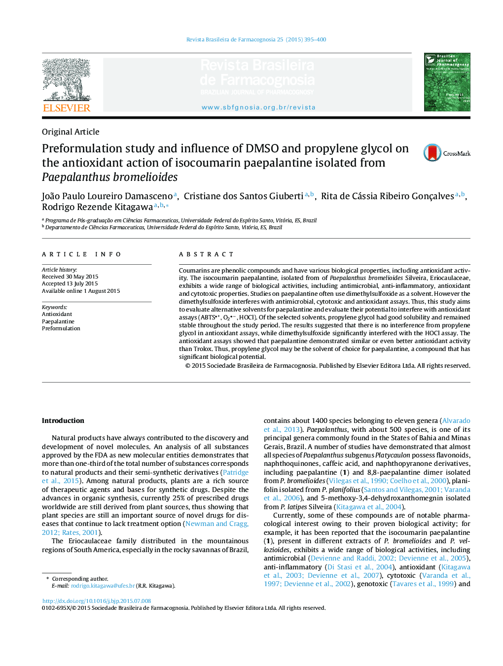 Preformulation study and influence of DMSO and propylene glycol on the antioxidant action of isocoumarin paepalantine isolated from Paepalanthus bromelioides