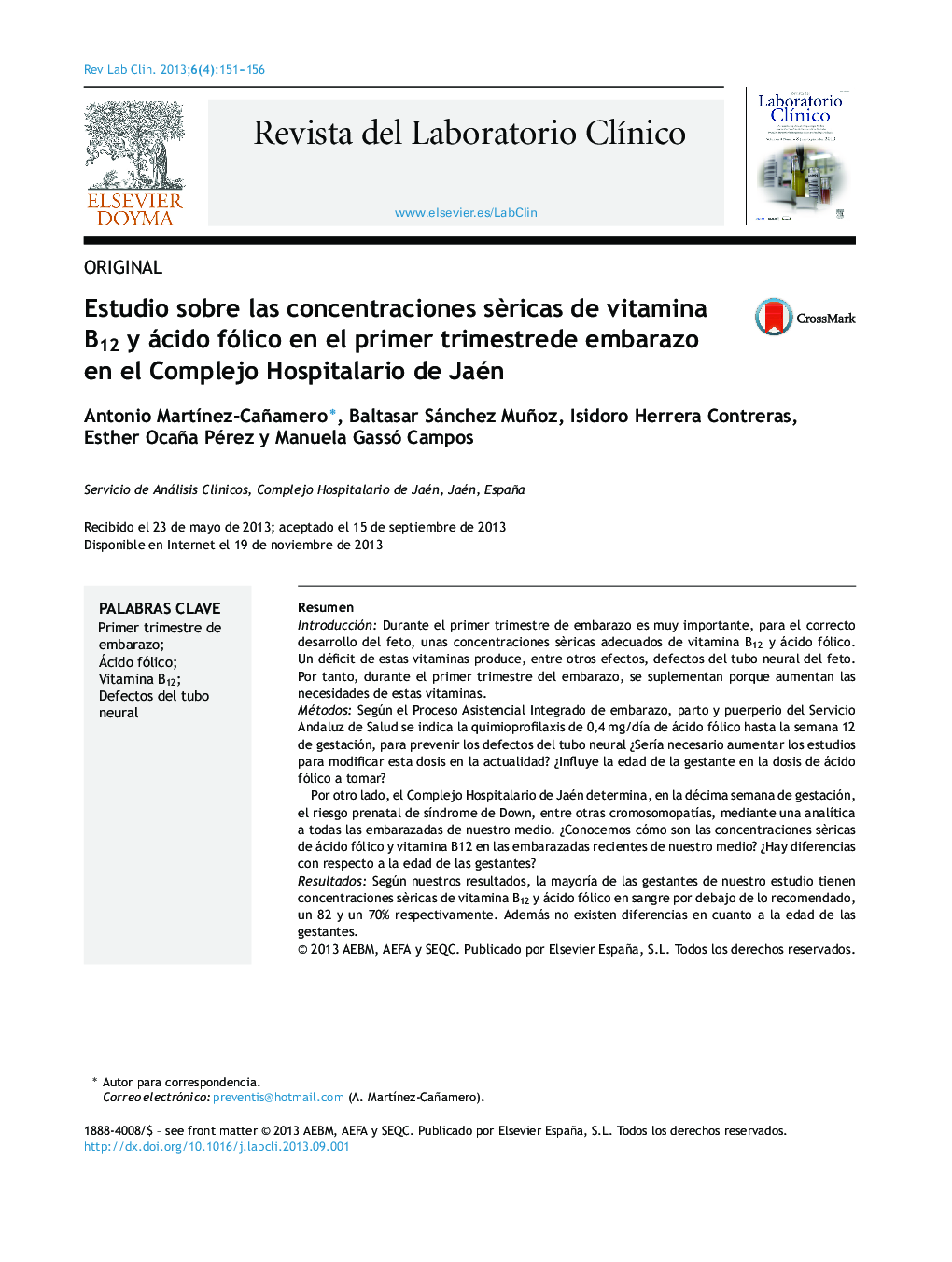 Estudio sobre las concentraciones sÃ¨ricas de vitamina B12 y ácido fólico en el primer trimestrede embarazo en el Complejo Hospitalario de Jaén