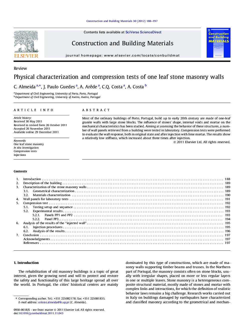Physical characterization and compression tests of one leaf stone masonry walls