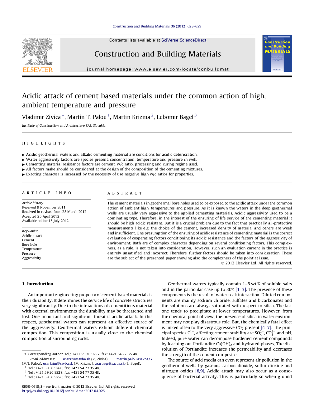 Acidic attack of cement based materials under the common action of high, ambient temperature and pressure