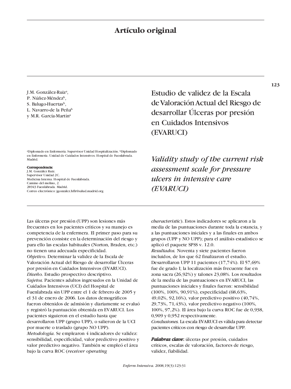 Estudio de validez de la Escala de Valoración Actual del Riesgo de desarrollar Ãlceras por presión en Cuidados Intensivos (EVARUCI)