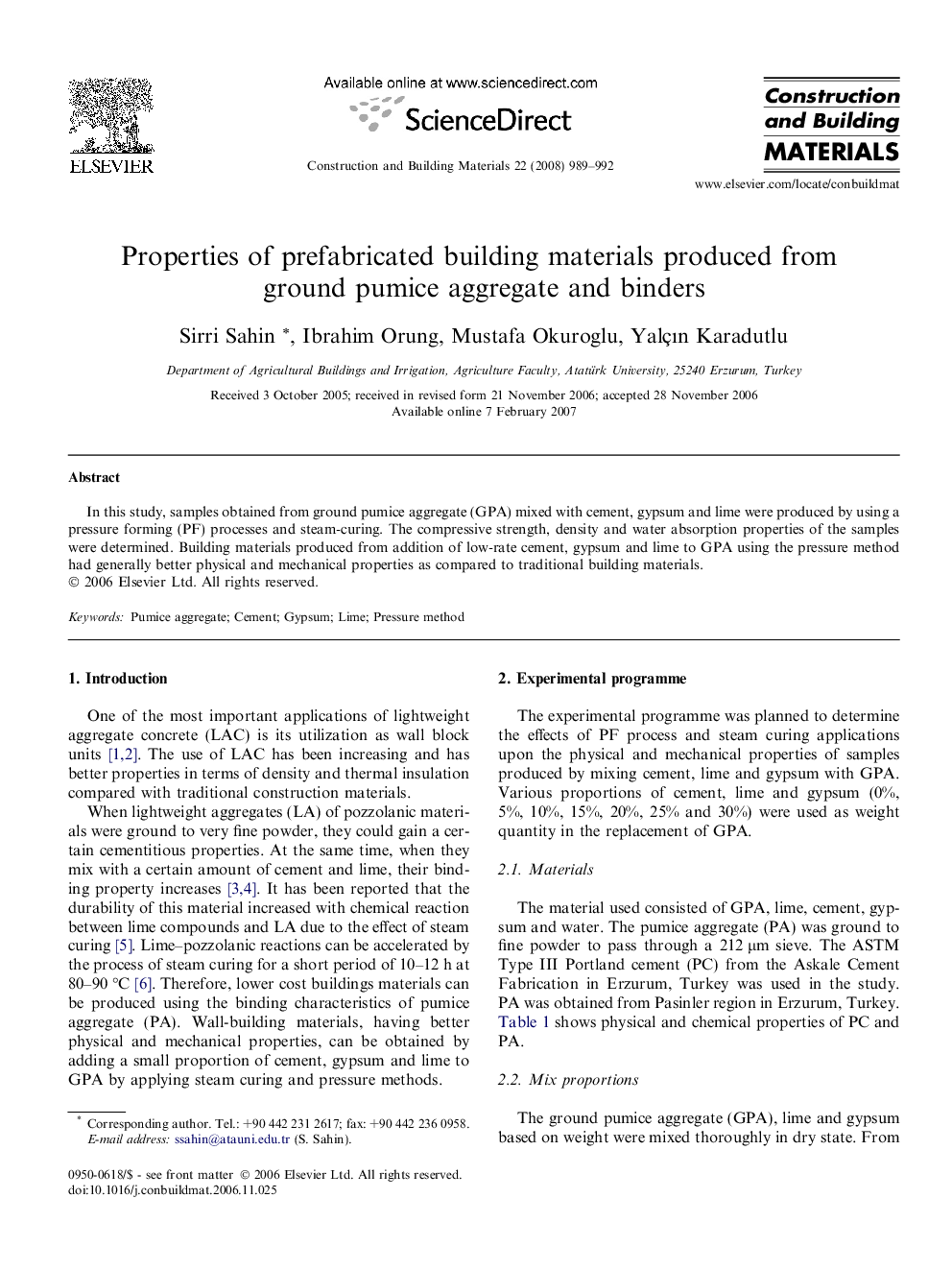 Properties of prefabricated building materials produced from ground pumice aggregate and binders