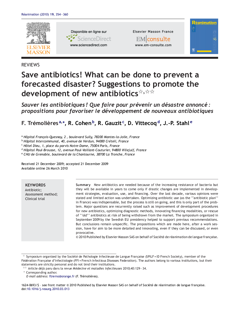 Save antibiotics! What can be done to prevent a forecasted disaster? Suggestions to promote the development of new antibiotics