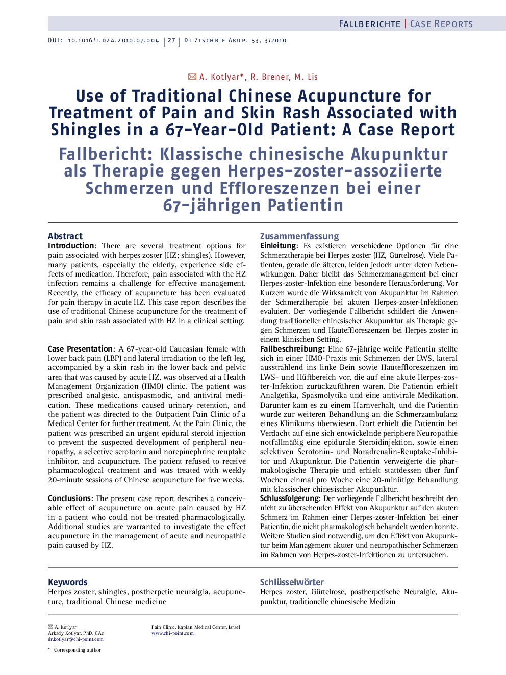 Use of Traditional Chinese Acupuncture for Treatment of Pain and Skin Rash Associated with Shingles in a 67-Year-Old Patient: A Case Report