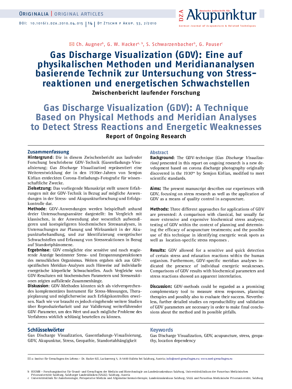 Gas Discharge Visualization (GDV): Eine auf physikalischen Methoden und Meridiananalysen basierende Technik zur Untersuchung von Stress-reaktionen und energetischen Schwachstellen: Zwischenbericht laufender Forschung