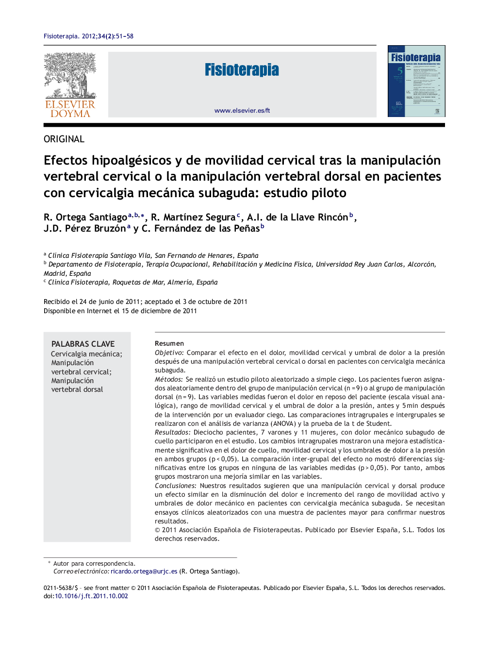 Efectos hipoalgésicos y de movilidad cervical tras la manipulación vertebral cervical o la manipulación vertebral dorsal en pacientes con cervicalgia mecánica subaguda: estudio piloto