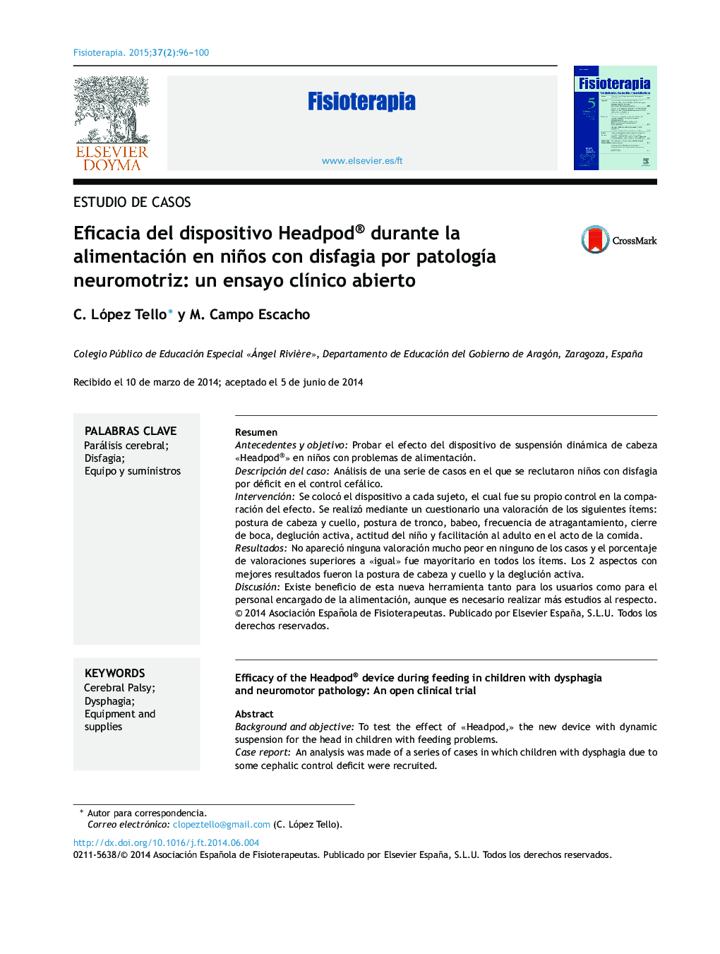 Eficacia del dispositivo Headpod® durante la alimentación en niños con disfagia por patologÃ­a neuromotriz: un ensayo clÃ­nico abierto