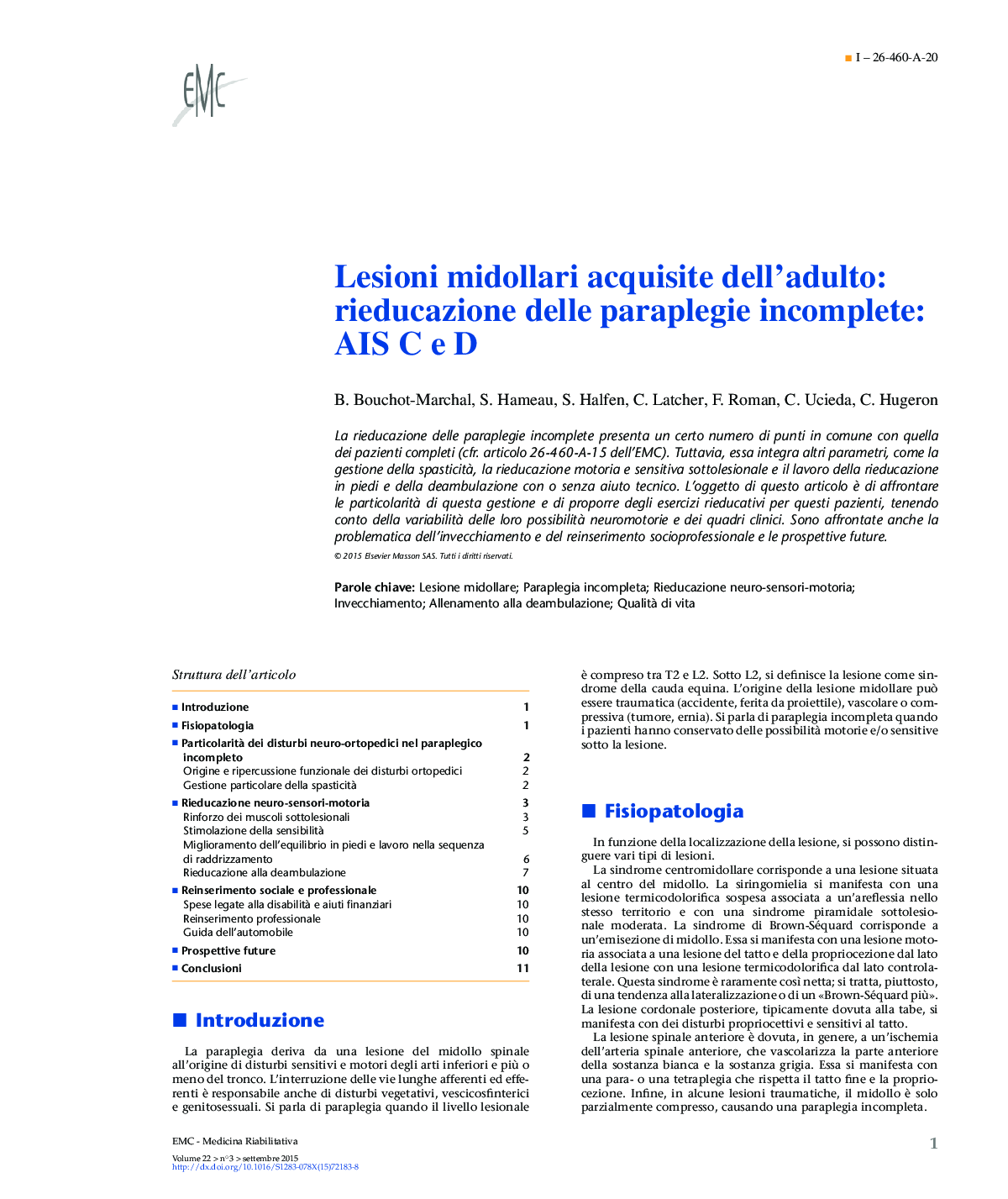 Lesioni midollari acquisite dell'adulto: rieducazione delle paraplegie incomplete: AIS C e D