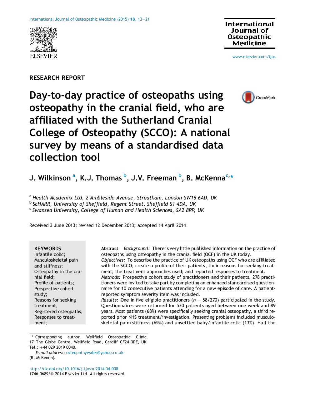 Day-to-day practice of osteopaths using osteopathy in the cranial field, who are affiliated with the Sutherland Cranial College of Osteopathy (SCCO): A national survey by means of a standardised data collection tool