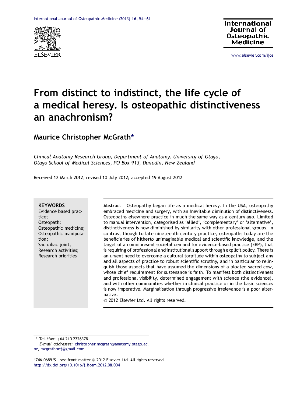 From distinct to indistinct, the life cycle of a medical heresy. Is osteopathic distinctiveness an anachronism?