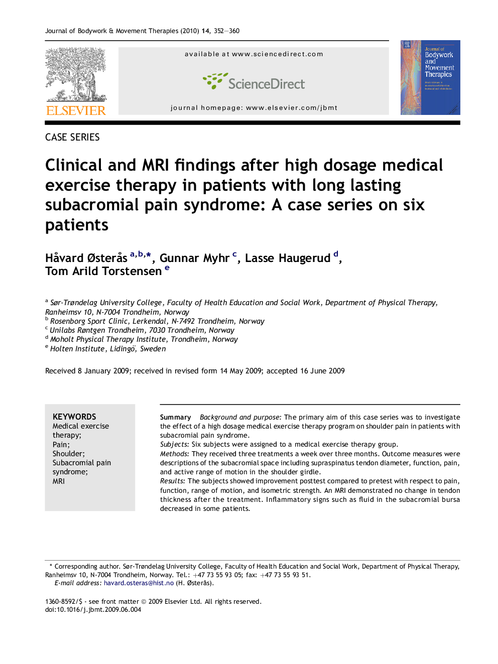 Clinical and MRI findings after high dosage medical exercise therapy in patients with long lasting subacromial pain syndrome: A case series on six patients