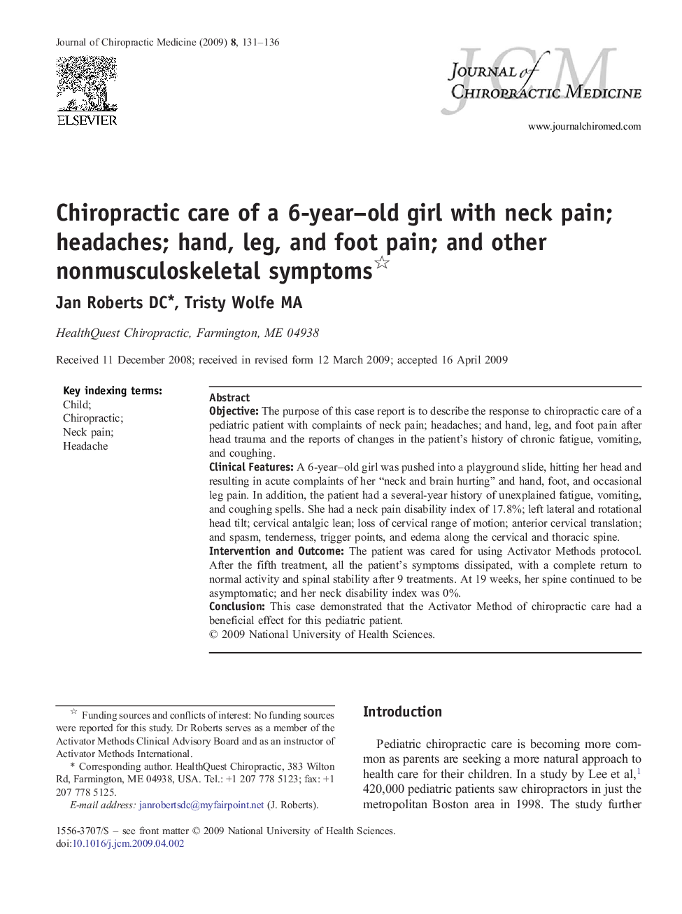 Chiropractic care of a 6-year–old girl with neck pain; headaches; hand, leg, and foot pain; and other nonmusculoskeletal symptoms 