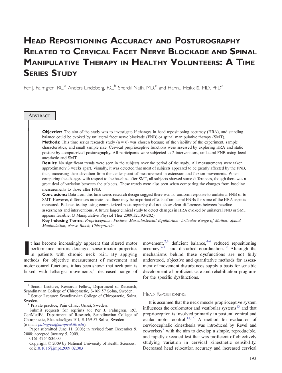 Head Repositioning Accuracy and Posturography Related to Cervical Facet Nerve Blockade and Spinal Manipulative Therapy in Healthy Volunteers: A Time Series Study