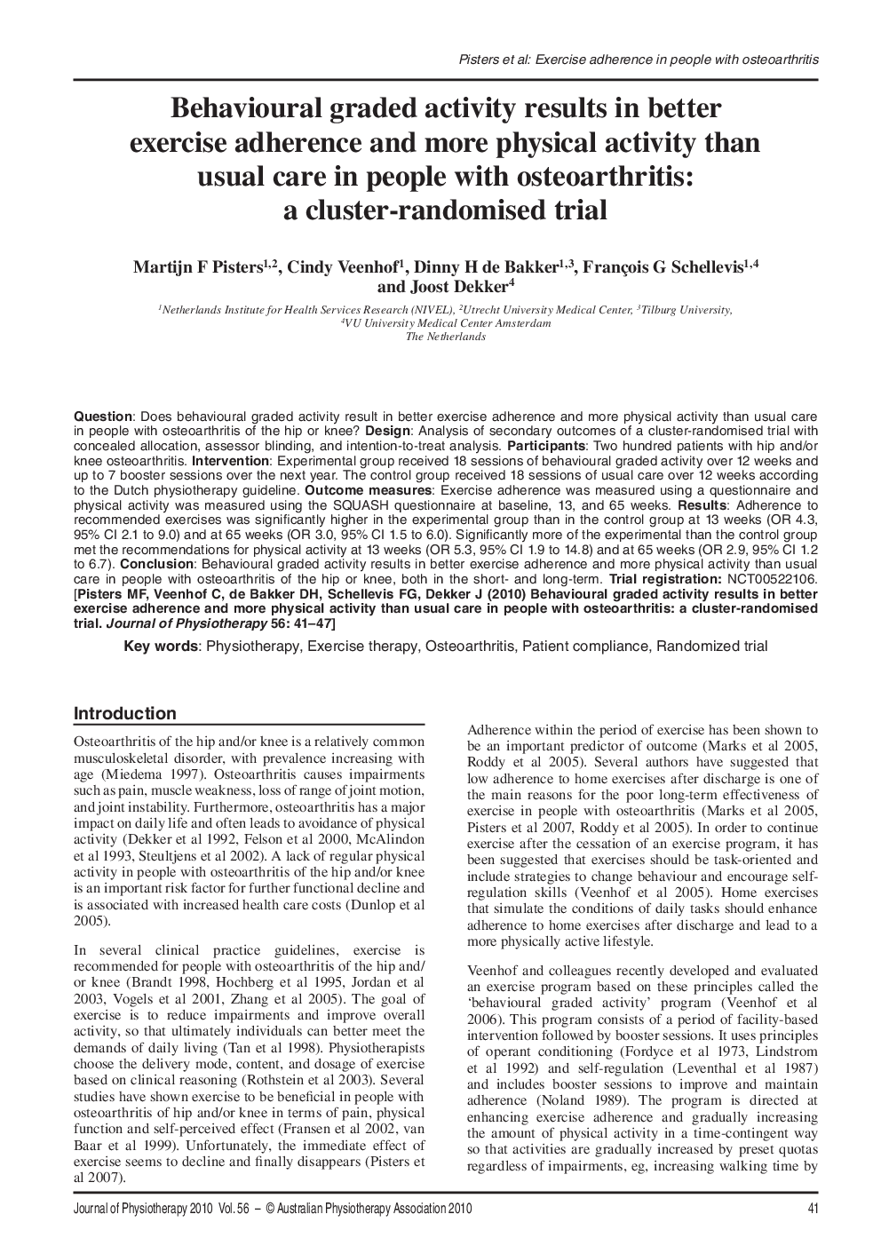 Behavioural graded activity results in better exercise adherence and more physical activity than usual care in people with osteoarthritis: a cluster-randomised trial