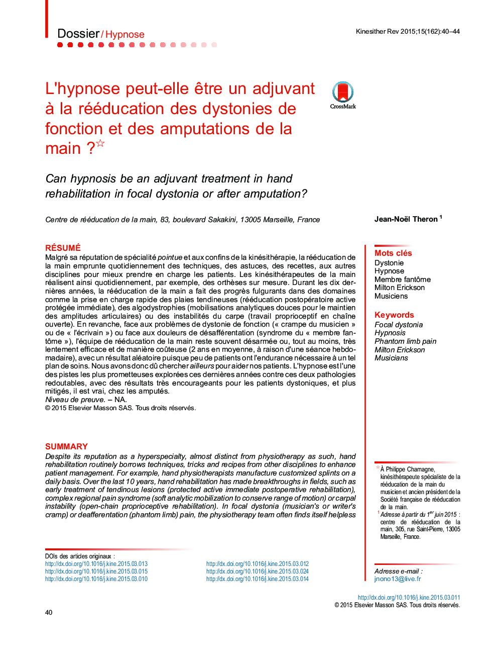 L’hypnose peut-elle être un adjuvant à la rééducation des dystonies de fonction et des amputations de la main ? 