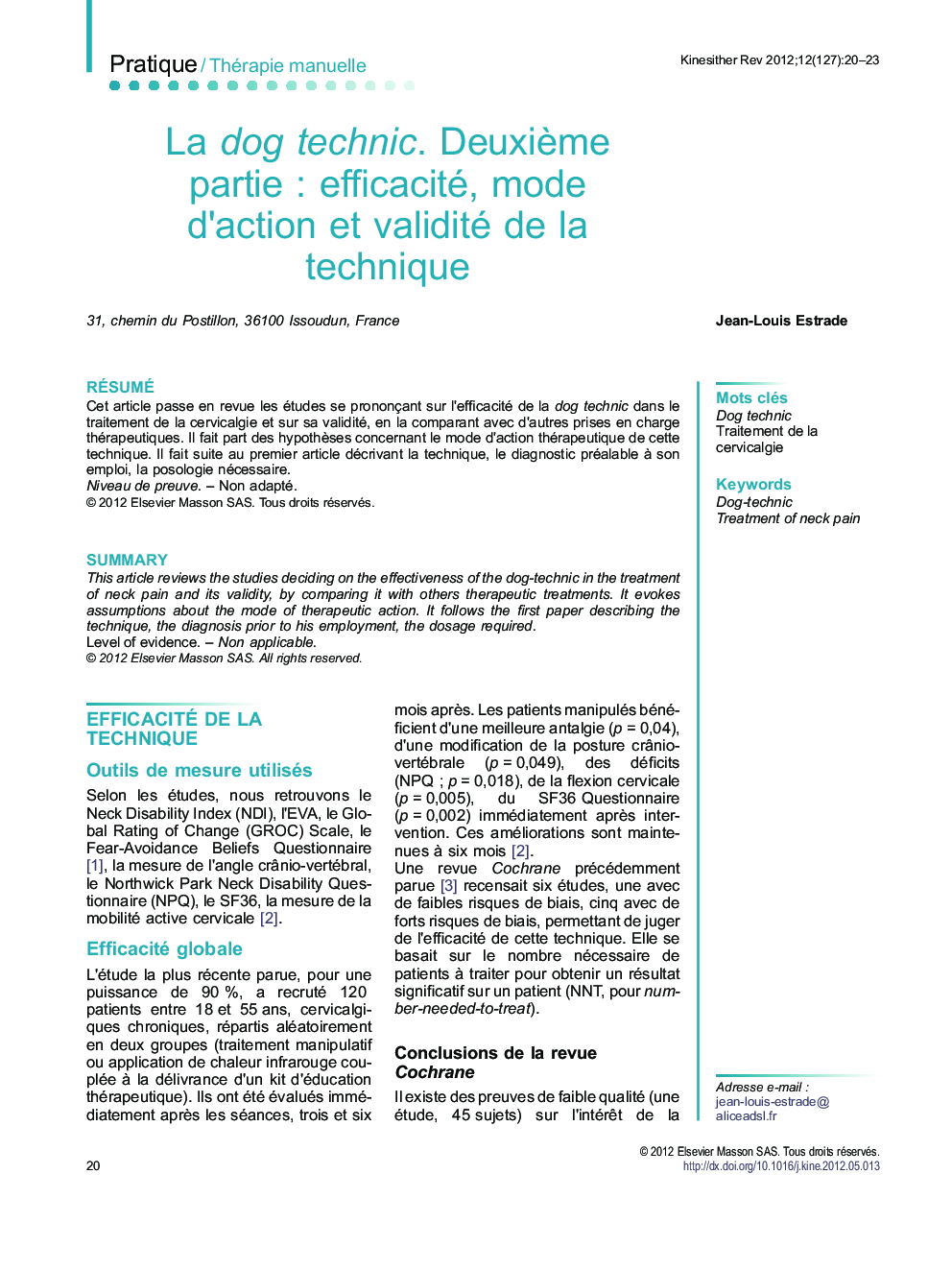 La dog technic. Deuxième partie : efficacité, mode d’action et validité de la technique