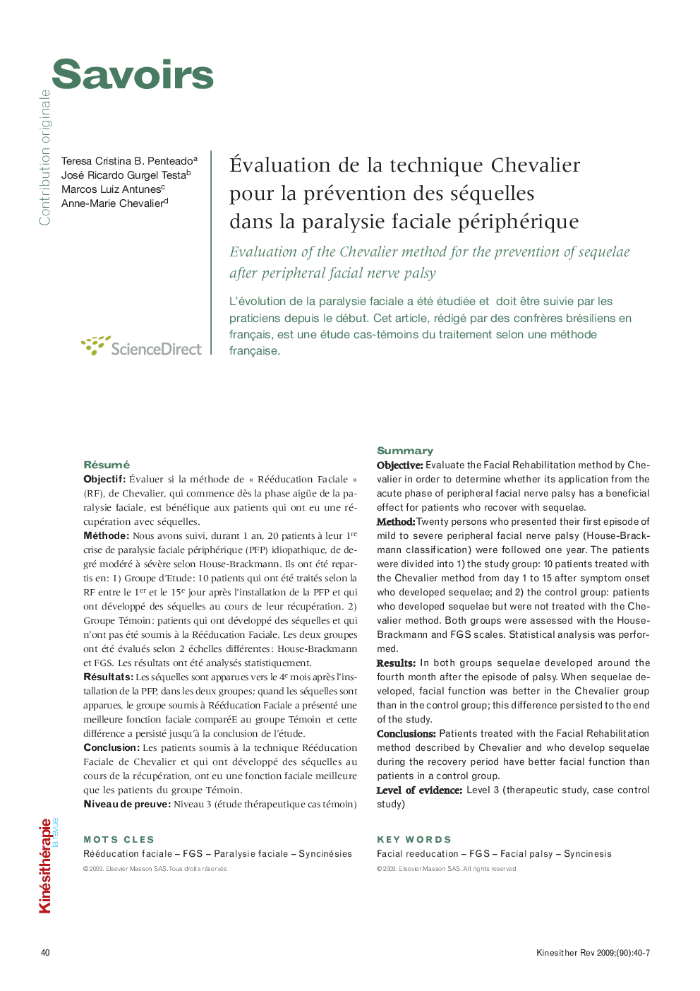  Évaluation de la technique Chevalier pour la prévention des séquelles dans la paralysie faciale périphérique: Evaluation of the Chevalier method for the prevention of sequelae after peripheral facial nerve palsy