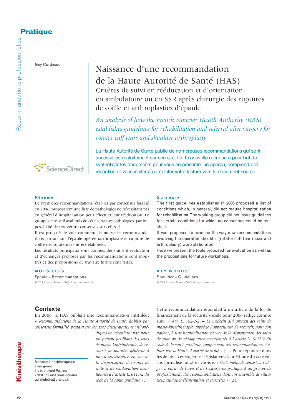  Naissance d’une recommandation de la Haute Autorité de Santé (HAS): Critères de suivi en rééducation et d’orientation en ambulatoire ou en SSR après chirurgie des ruptures de coiffe et arthroplasties d’épaule