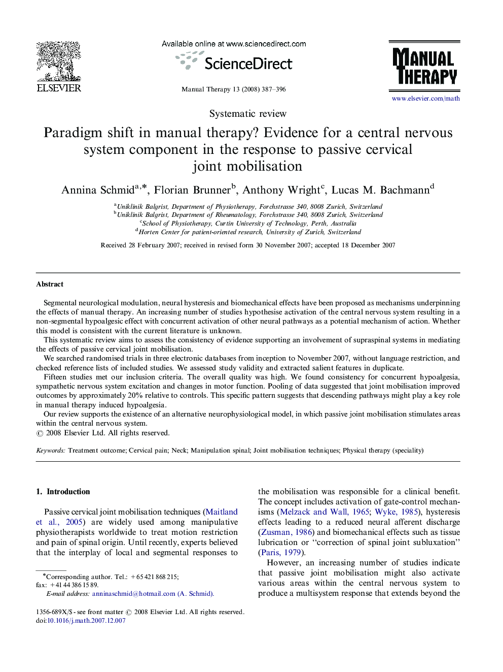 Paradigm shift in manual therapy? Evidence for a central nervous system component in the response to passive cervical joint mobilisation