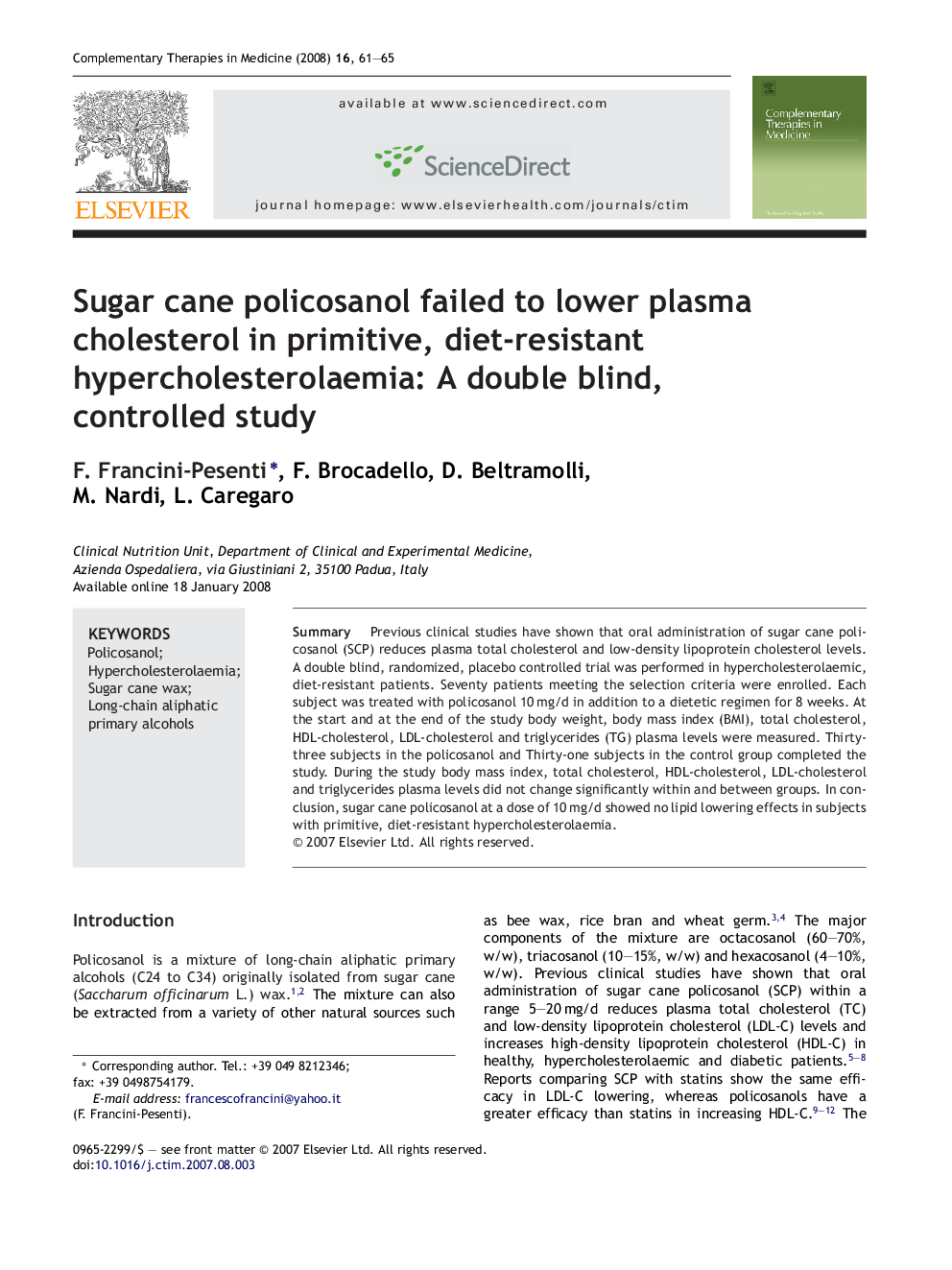 Sugar cane policosanol failed to lower plasma cholesterol in primitive, diet-resistant hypercholesterolaemia: A double blind, controlled study