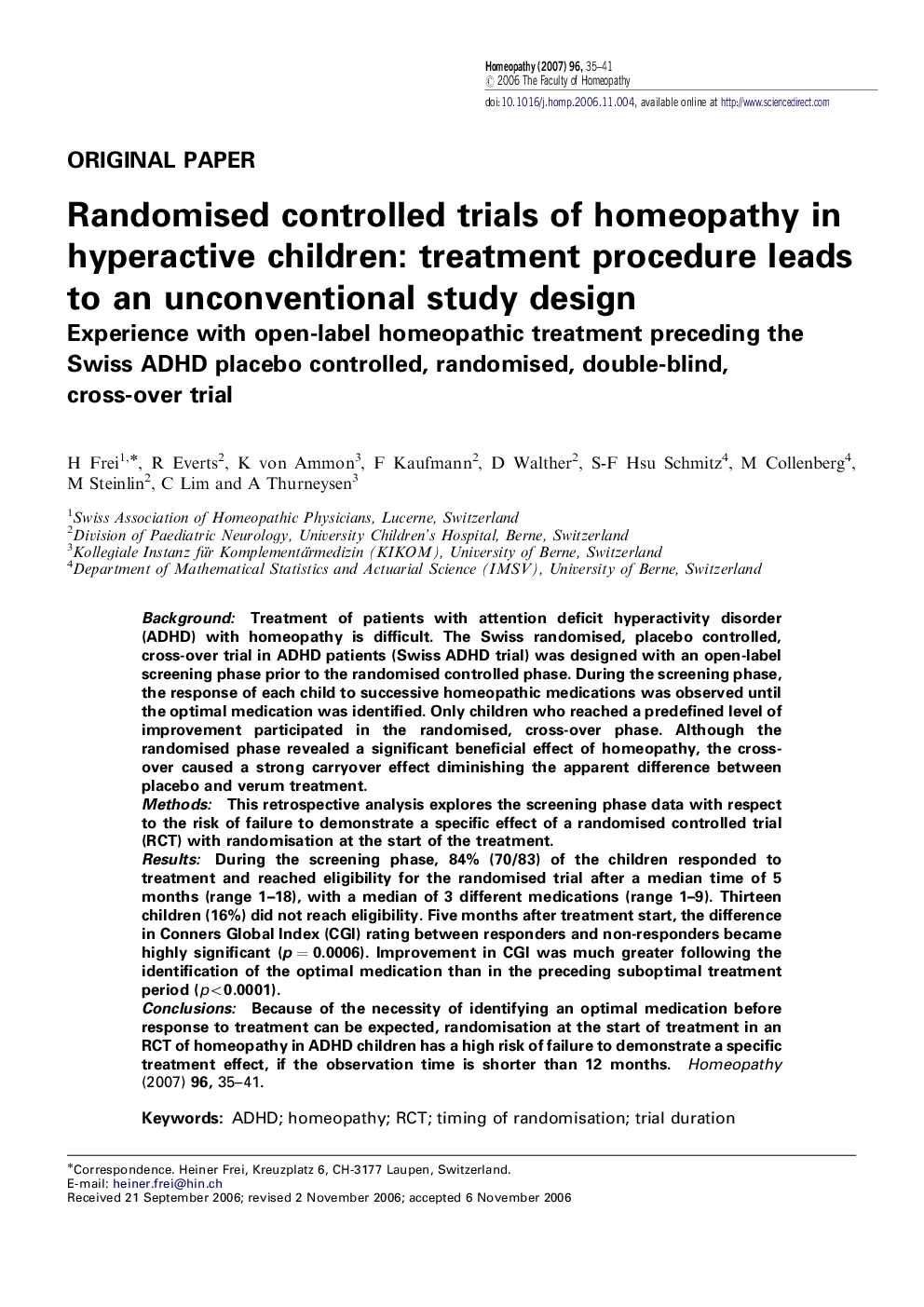 Randomised controlled trials of homeopathy in hyperactive children: treatment procedure leads to an unconventional study design: Experience with open-label homeopathic treatment preceding the Swiss ADHD placebo controlled, randomised, double-blind, cross-