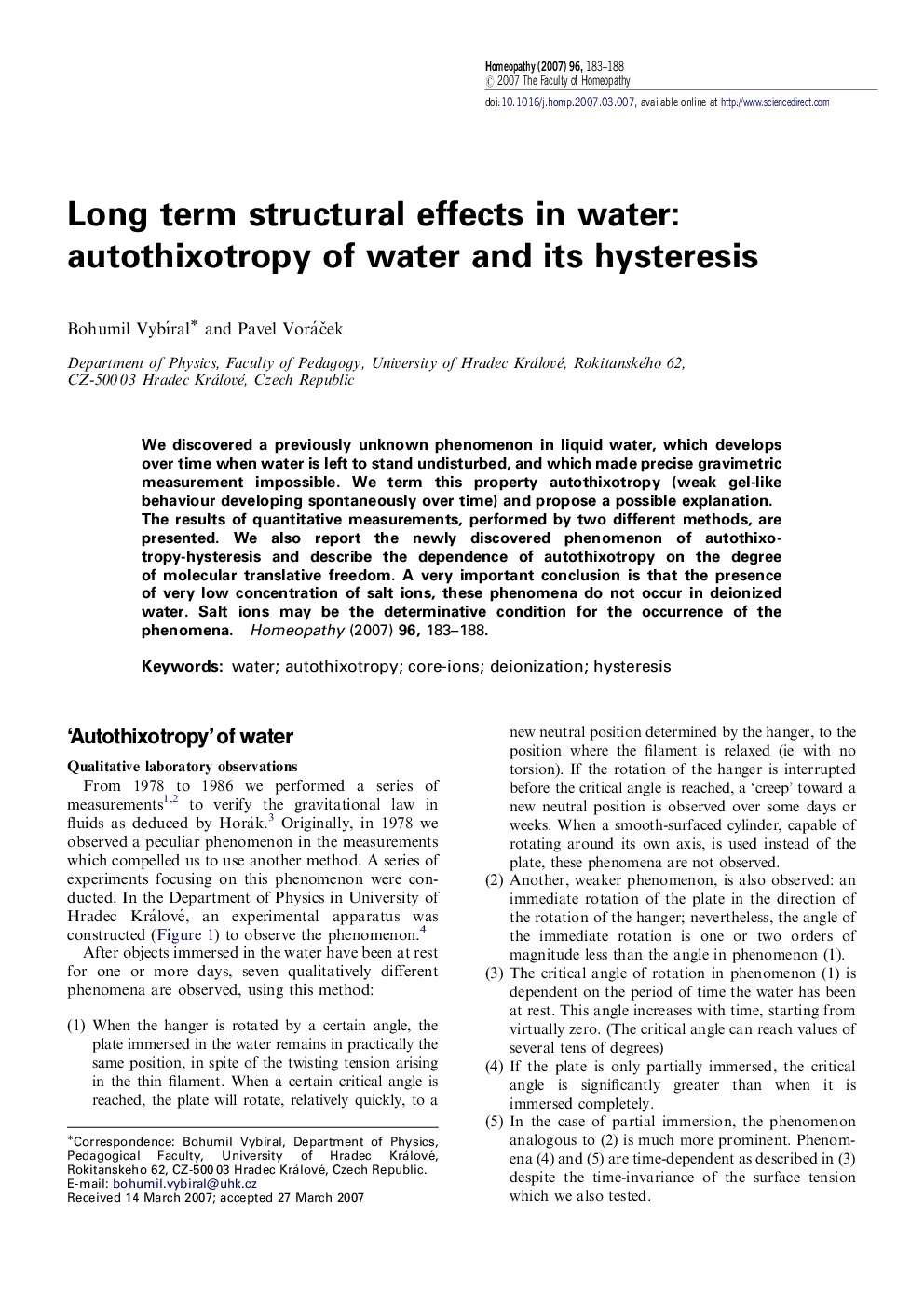 Long term structural effects in water: autothixotropy of water and its hysteresis