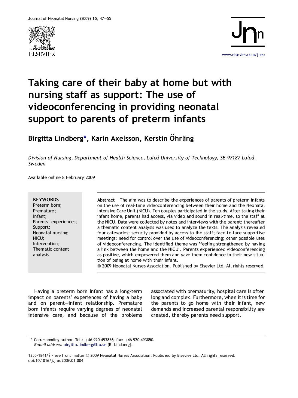 Taking care of their baby at home but with nursing staff as support: The use of videoconferencing in providing neonatal support to parents of preterm infants