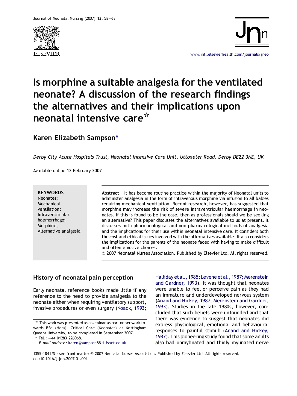 Is morphine a suitable analgesia for the ventilated neonate? A discussion of the research findings the alternatives and their implications upon neonatal intensive care