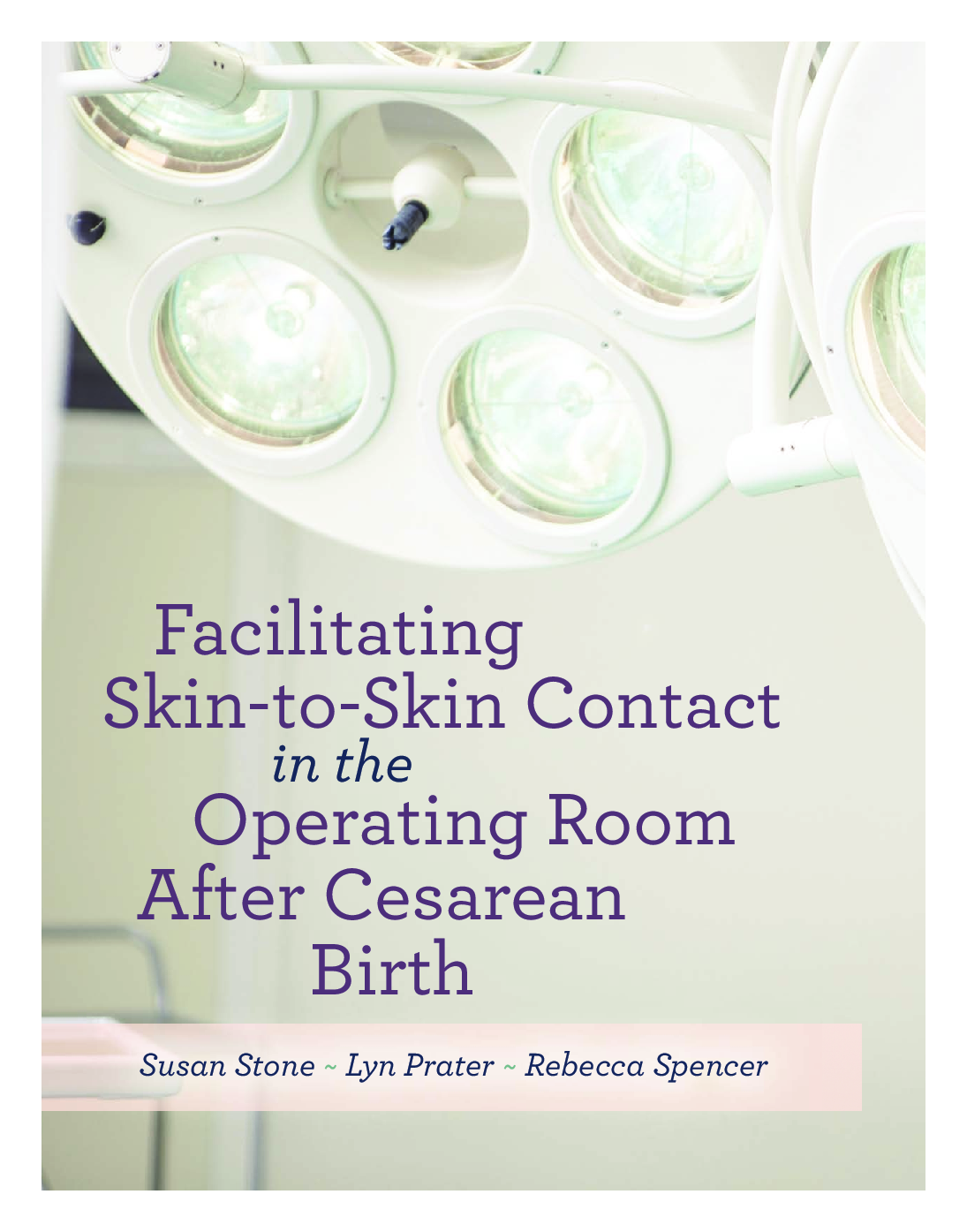 Facilitating Skin‐to‐Skin Contact in the Operating Room After Cesarean Birth