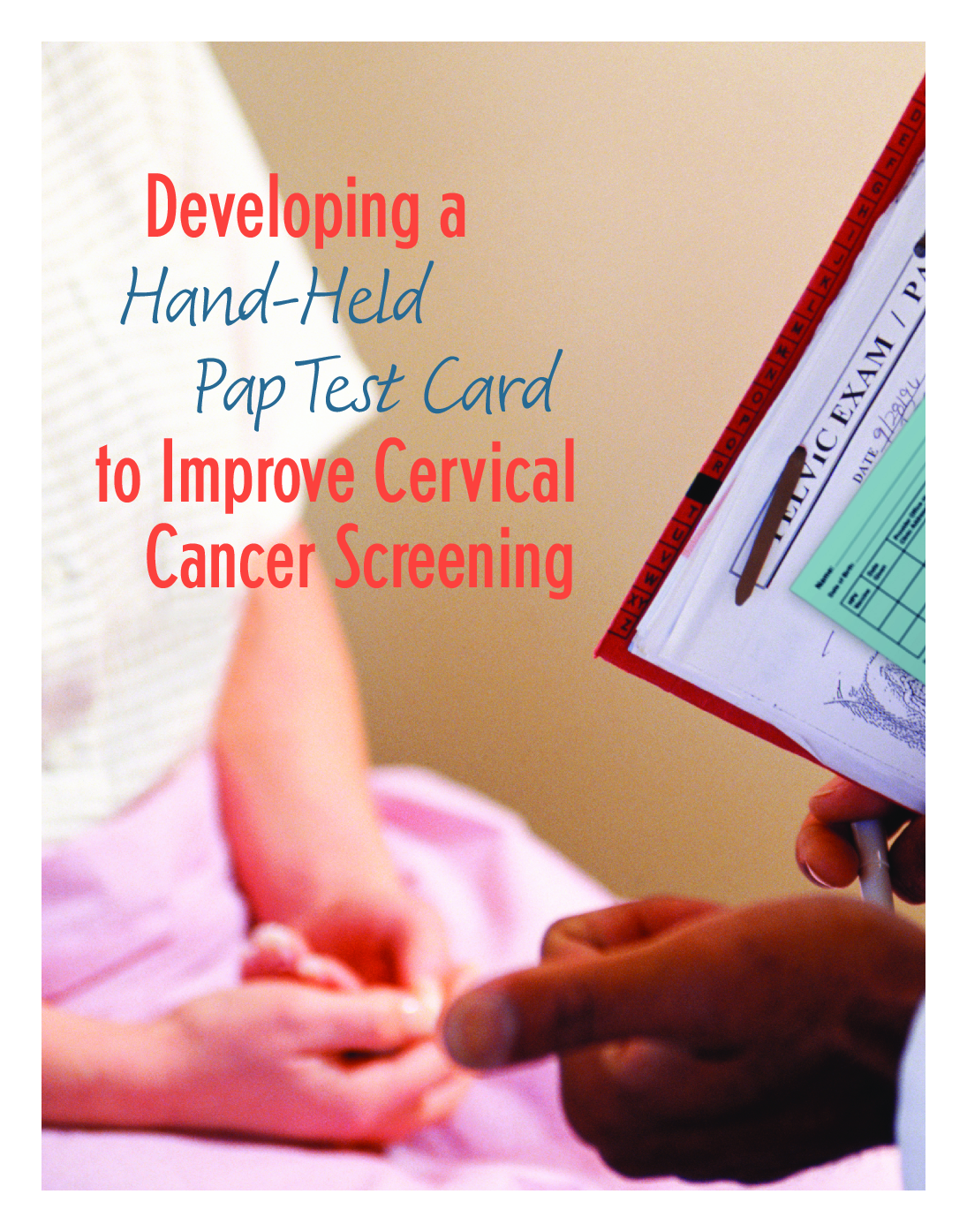 Developing a HandâHeld Pap Test Card to Improve Cervical Cancer Screening