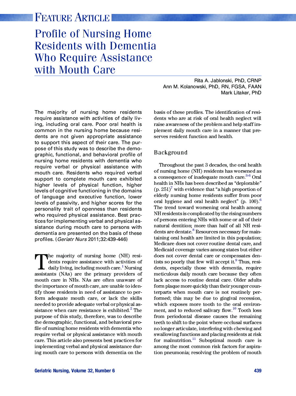 عکس صفحه اول مقاله: Profile of Nursing Home Residents with Dementia Who Require Assistance with Mouth Care Profile of Nursing Home Residents with Dementia Who Require Assistance with Mouth Care