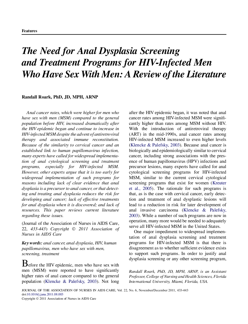 The Need for Anal Dysplasia Screening and Treatment Programs for HIV-Infected Men Who Have Sex With Men: A Review of the Literature