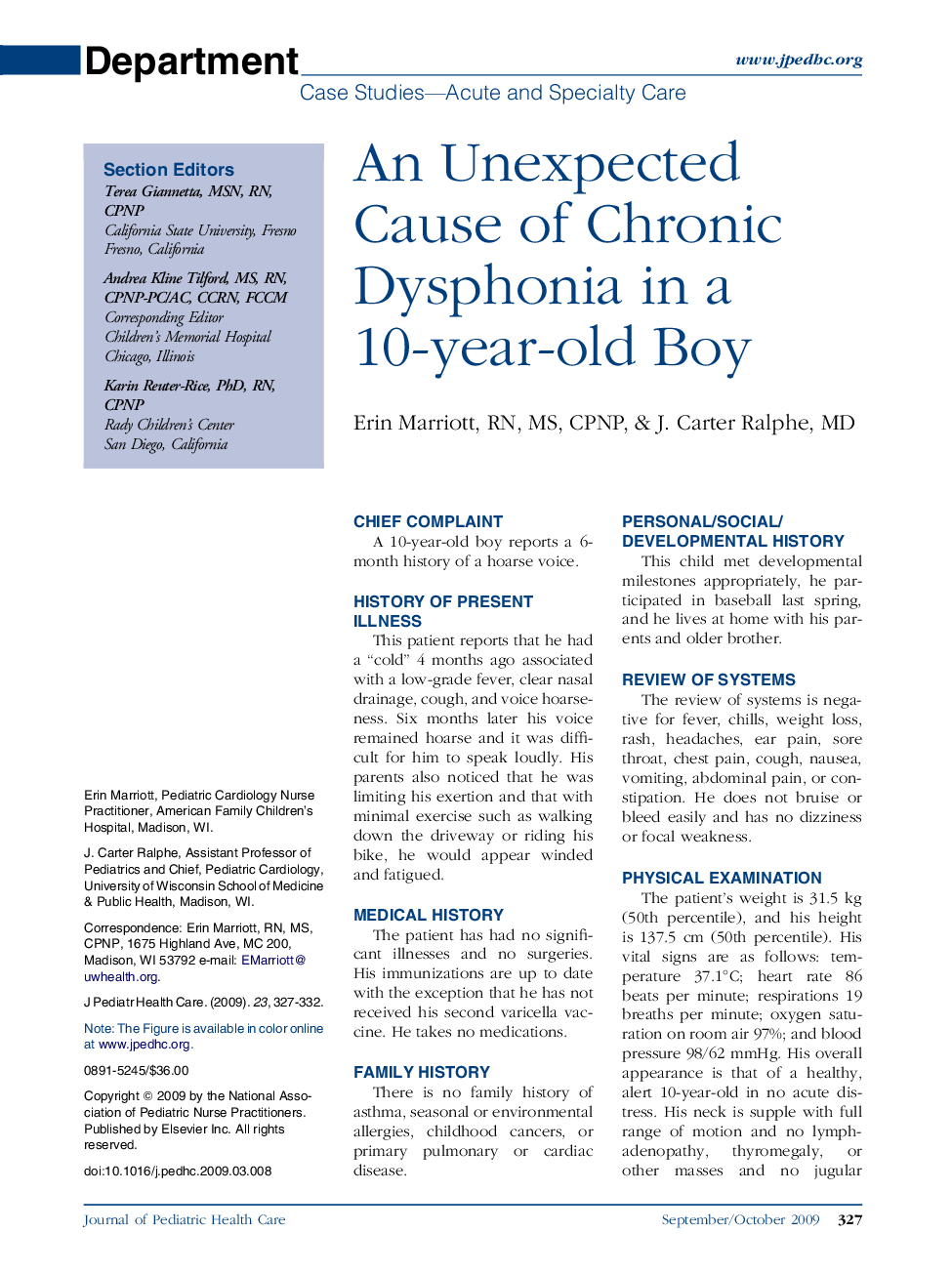 An Unexpected Cause of Chronic Dysphonia in a 10-year-old Boy