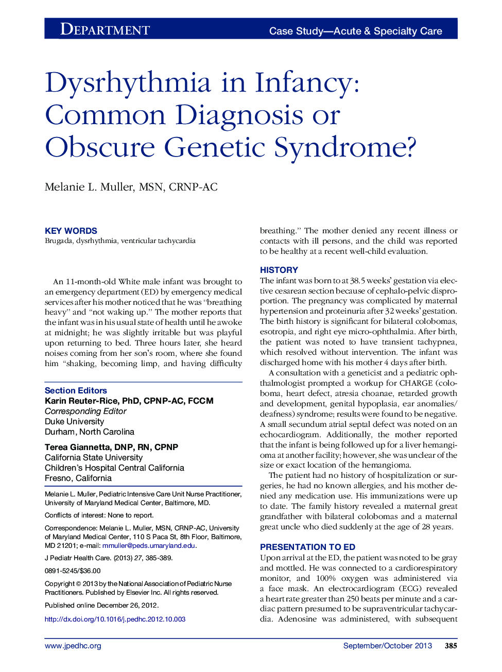 Dysrhythmia in Infancy: Common Diagnosis or Obscure Genetic Syndrome?