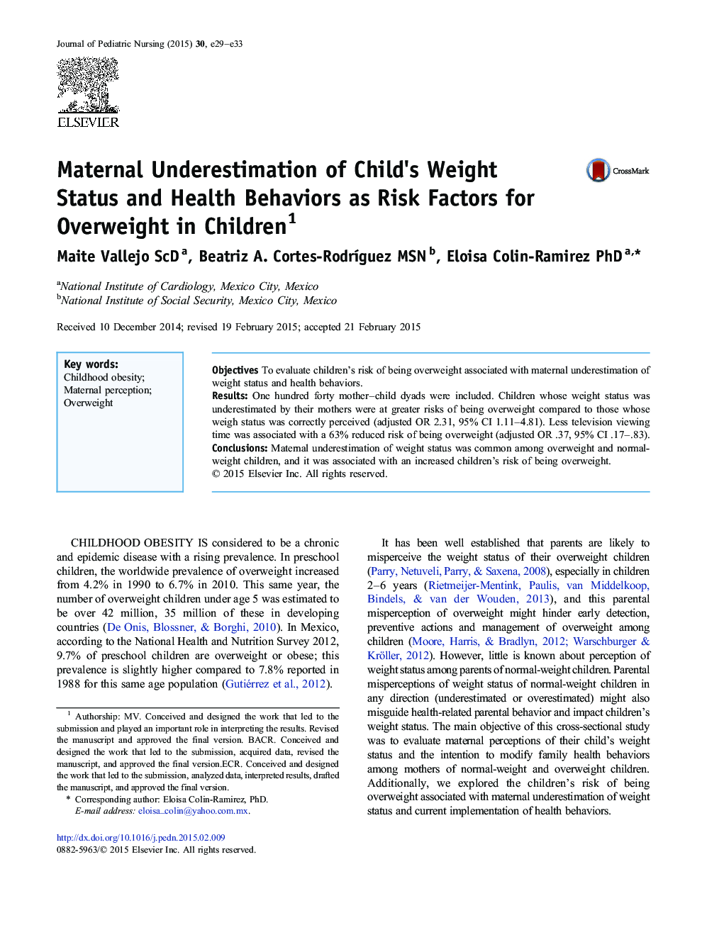 Maternal Underestimation of Child's Weight Status and Health Behaviors as Risk Factors for Overweight in Children 1