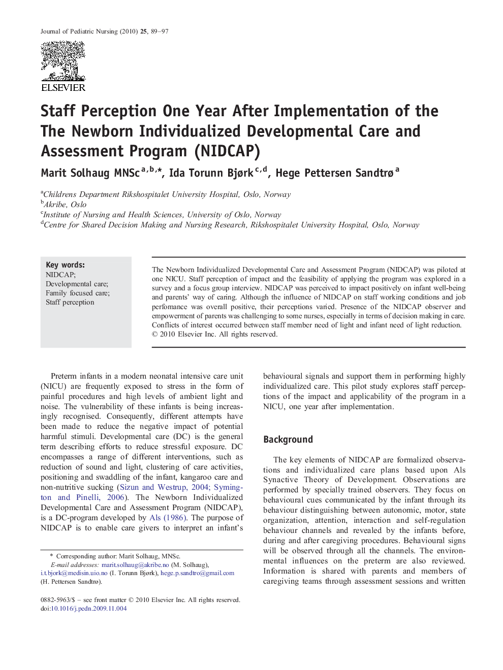 Staff Perception One Year After Implementation of the The Newborn Individualized Developmental Care and Assessment Program (NIDCAP)