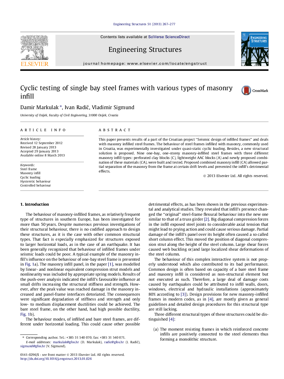 Cyclic testing of single bay steel frames with various types of masonry infill