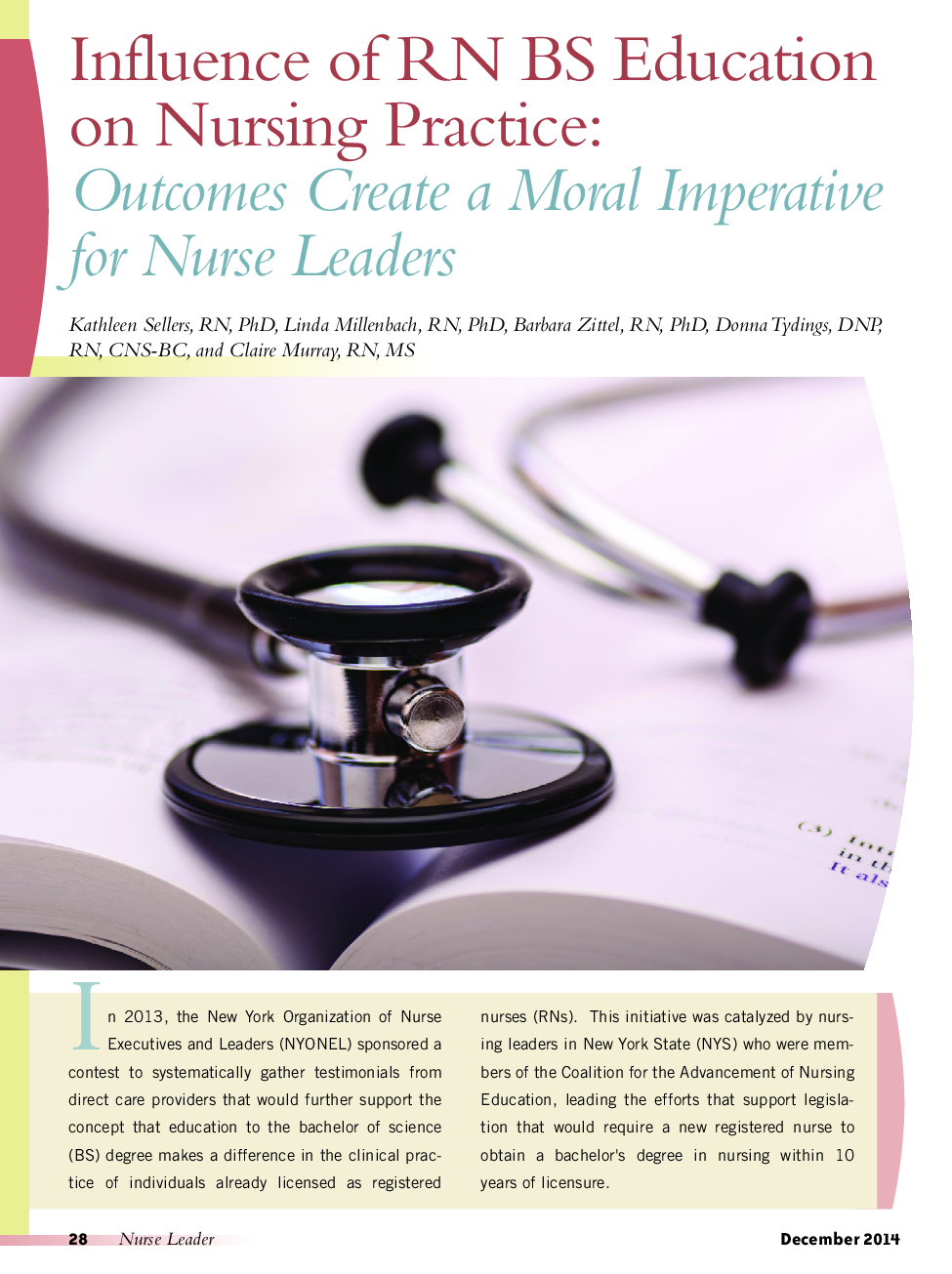 Influence of RN BS Education on Nursing Practice: Outcomes Create a Moral Imperative for Nurse Leaders