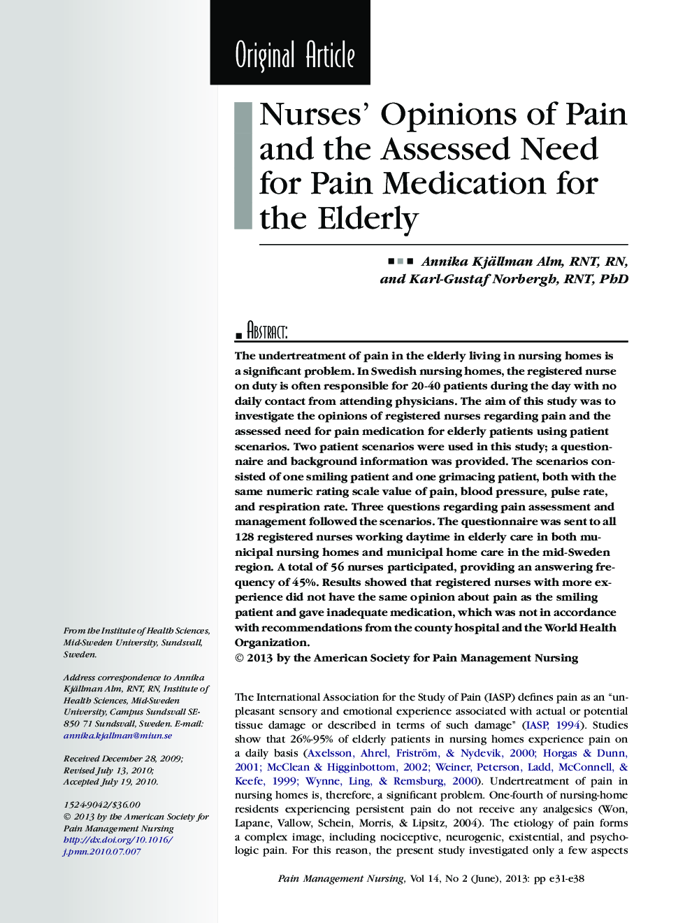 Nurses’ Opinions of Pain and the Assessed Need for Pain Medication for the Elderly