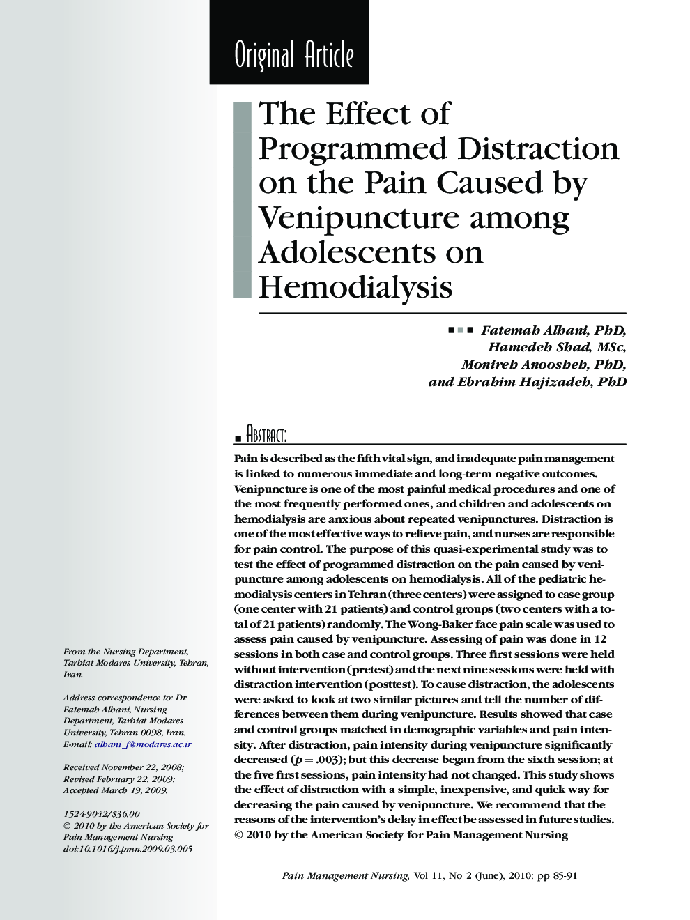 The Effect of Programmed Distraction on the Pain Caused by Venipuncture among Adolescents on Hemodialysis
